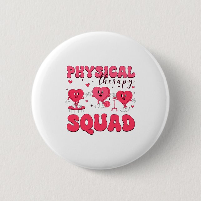 Physical Therapy Squad Valentines Day Pt Pta Vale  Button (Front)