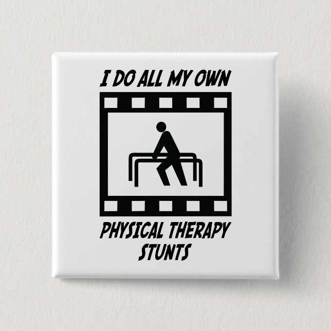 Physical Therapy Stunts Pinback Button (Front)
