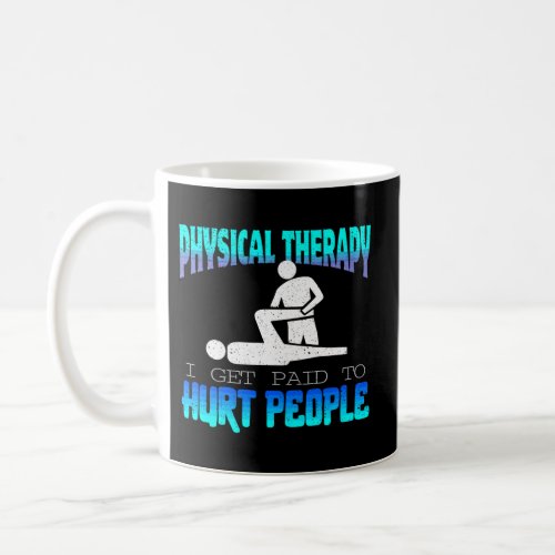 Physical Therapy Therapist Physiotherapist Distres Coffee Mug
