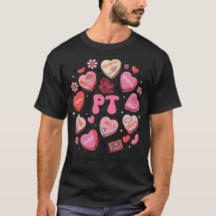 Physical Therapy Valentines PT PTA Hearts T-Shirt