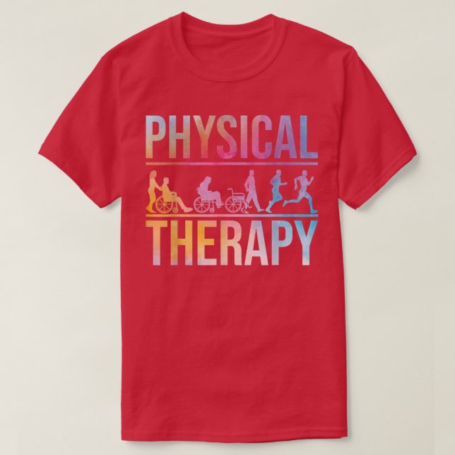 Physical TherapyHealth Therapist Physiotherapy PT  T-Shirt (Design Front)