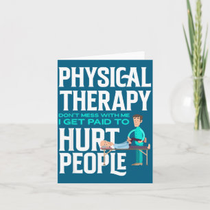Physical Therast Physical Therapy Funny Physical T Card
