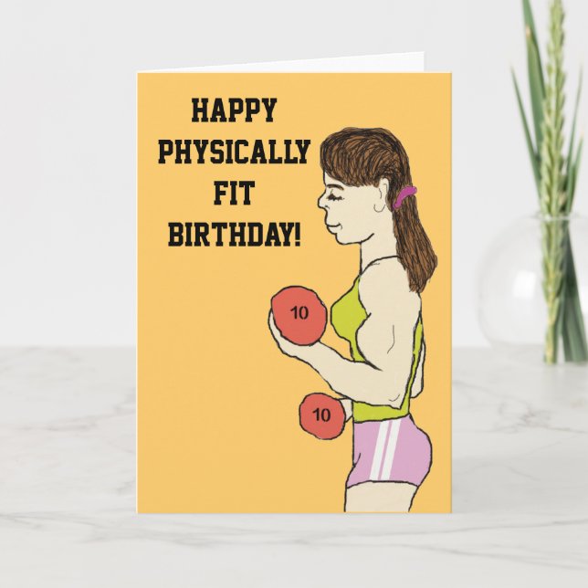 Physically fit birthday Card (Front)