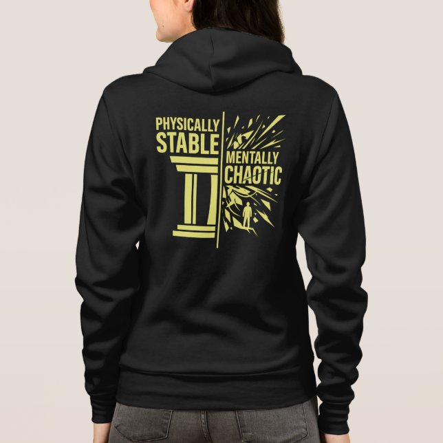 Physically Stable Mentally Chaotic Duality Design Hoodie (Back)
