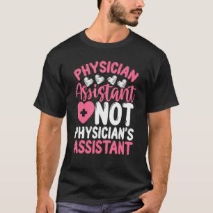 Physician Assistant Badge Reel Pa School Graduatio T-Shirt