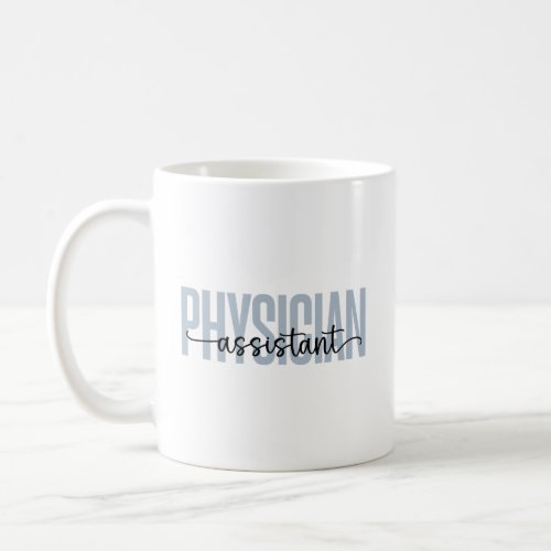 Physician Assistant Doctor Medical Graduation Coff Coffee Mug