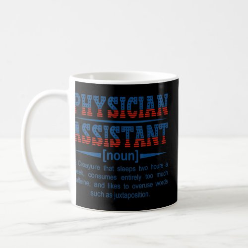 Physician Assistant For Men Women  Coffee Mug