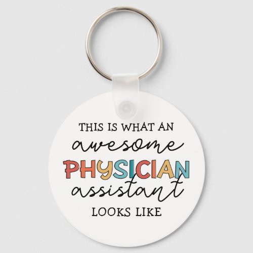 Physician Assistant Funny Awesome PA Gifts Keychain