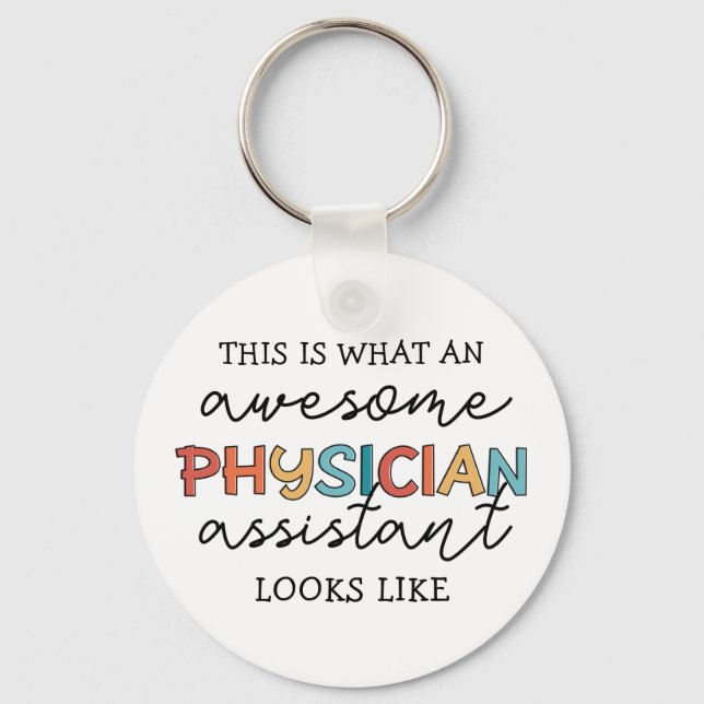 Physician Assistant Funny Awesome PA Gifts Keychain (Front)