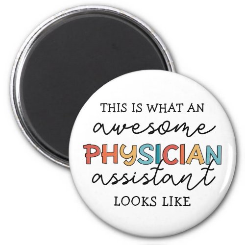 Physician Assistant Funny Awesome PA Gifts Magnet