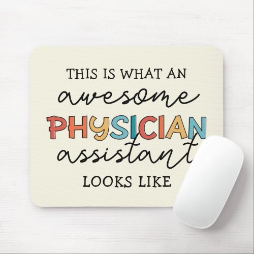 Physician Assistant Funny Awesome PA Gifts Mouse Pad