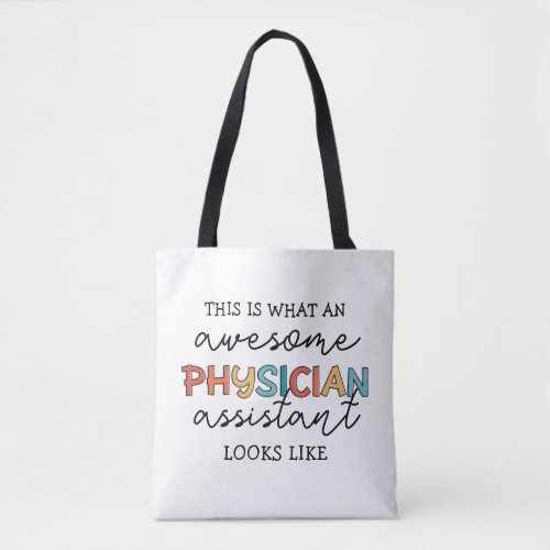 Physician Assistant Funny Awesome PA Gifts Tote Bag