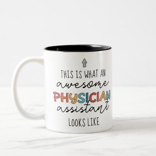 Physician Assistant Funny Awesome PA Gifts Two_Tone Coffee Mug