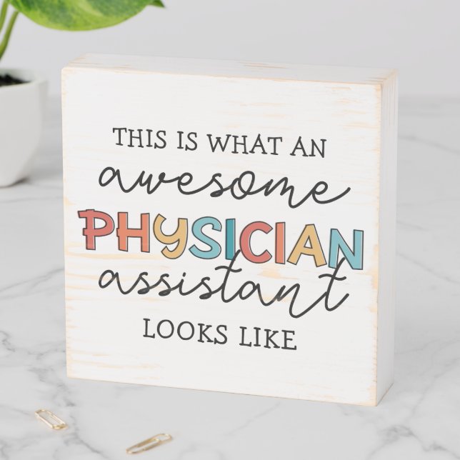 Physician Assistant Funny Awesome PA Gifts Wooden Box Sign (In Situ Horizontal)