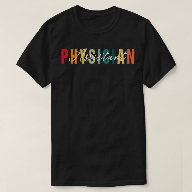Physician Assistant funny PA student PA Graduation T-Shirt (Design Front)