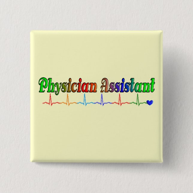 Physician Assistant Gifts T-Shirts and More Button (Front)