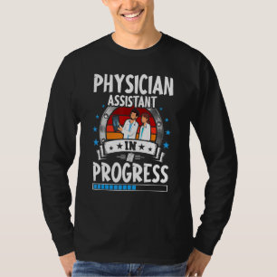 Physician Assistant In Progress Trainee Student T-Shirt