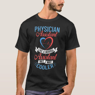 Physician Assistant Medical Student PA Nurse Assoc T-Shirt