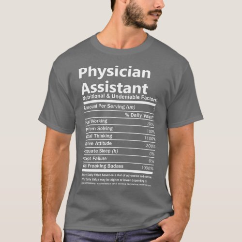 Physician Assistant Nutritional and Undeniable Fac T_Shirt