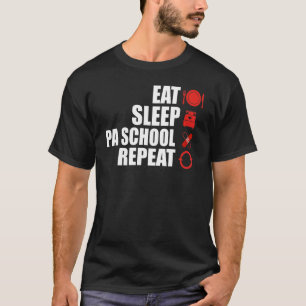 Physician Assistant Pa School Eat Sleep Pa School T-Shirt