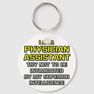 Physician Assistant...Superior Intelligence Keychain