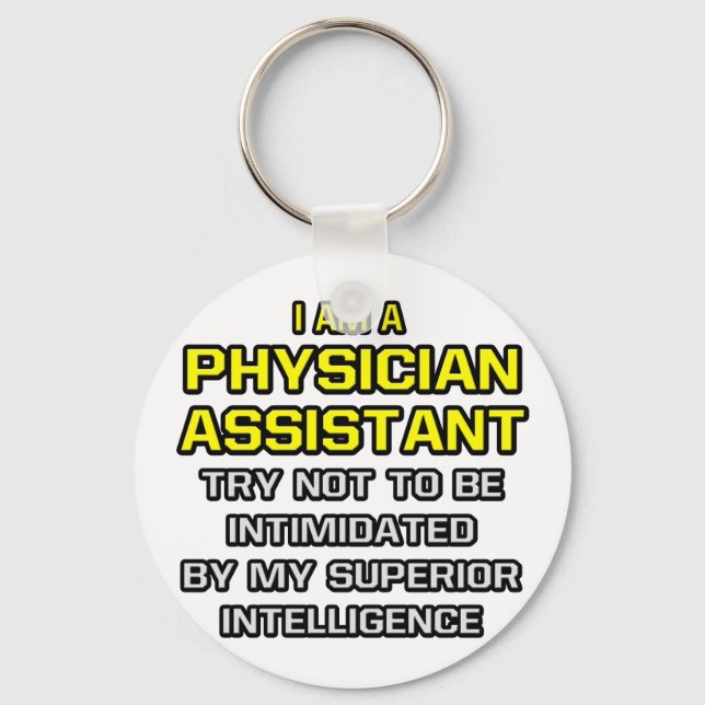 Physician Assistant...Superior Intelligence Keychain (Front)