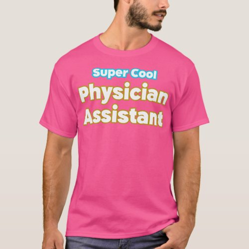 Physician Assistant T_Shirt