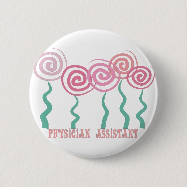 Physician Assistant Whimsical Flowers Design Pinback Button (Front)