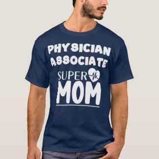 Physician Associate 55 1 T-Shirt