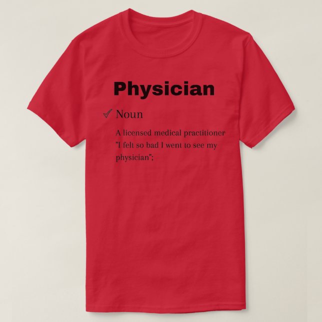 Physician definition funny physician noun T-Shirt (Design Front)