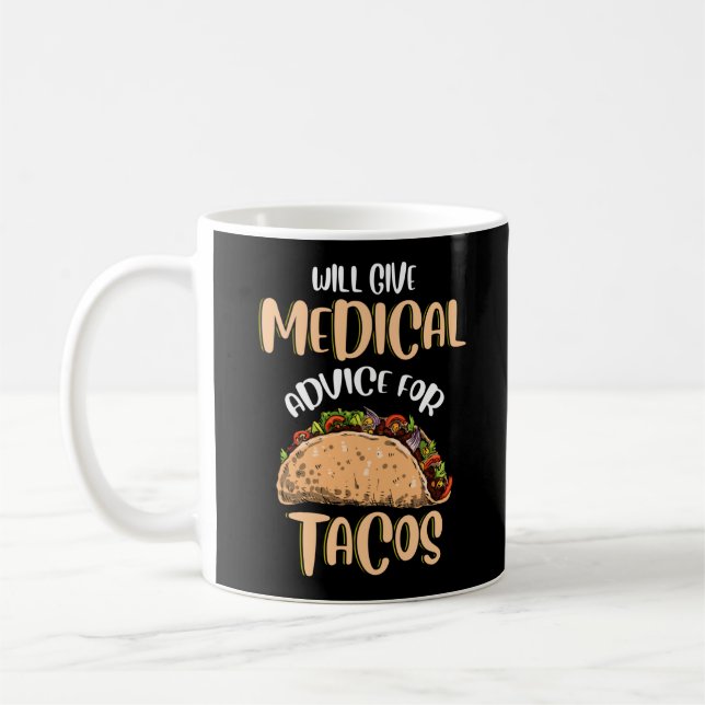 Physician Medical Assistant Nurse EMT Advice Taco Coffee Mug (Left)