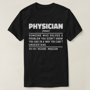 Physician Noun Professional Clinician Humor Quote T-Shirt