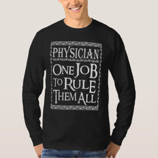 Physician one job to rule them all Physician Cloth T-Shirt