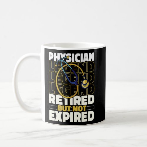 Physician Retired  Doc Medical Doctor Physician  Coffee Mug