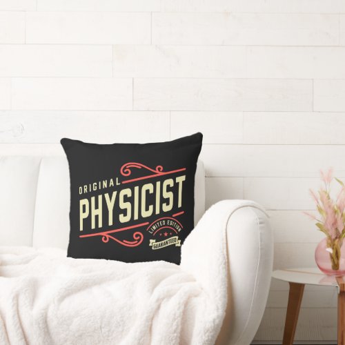 Physicist Funny Job Title Profession  Throw Pillow