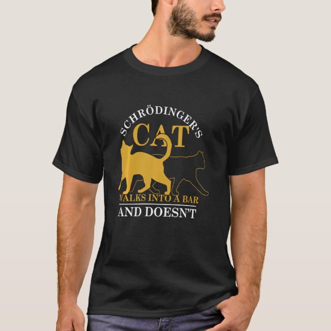 Physicist Humor Funny Scientist  Schroedingers Cat T-Shirt (Front)