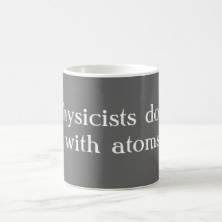 Physicists do it coffee mug