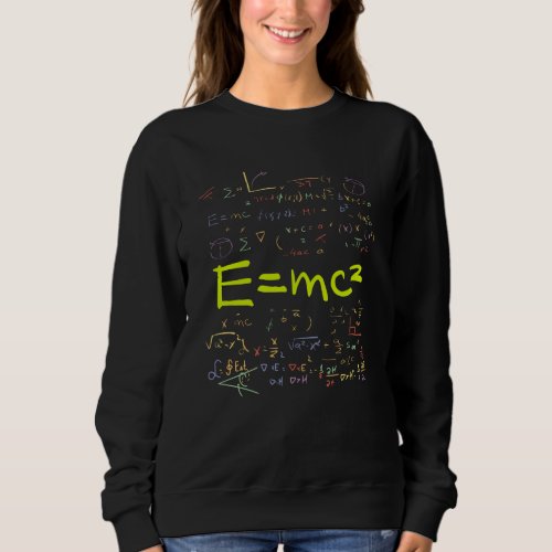 Physics and Math Formulas EMC2 Sweatshirt