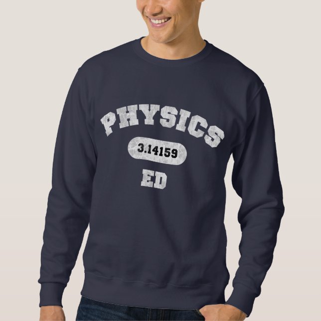 Physics Ed Sweatshirt (Front)