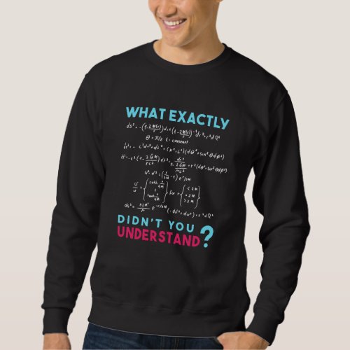 Physics formula Joke funny Math Sweatshirt