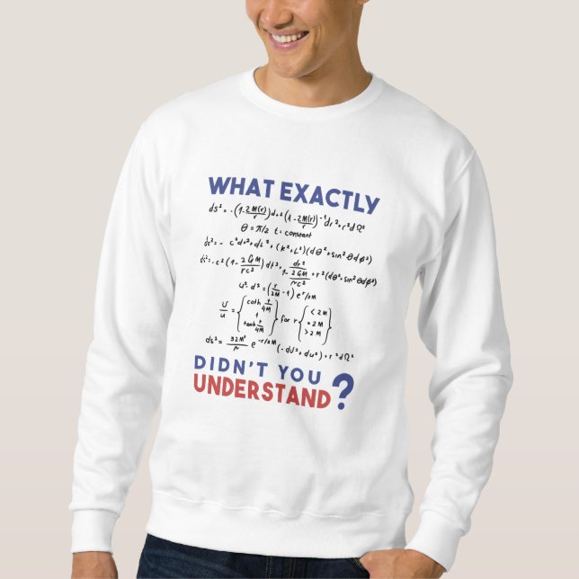 Physics formula Joke Sweatshirt (Front)