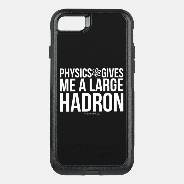 Physics Gives Me A Large Hadron Otterbox iPhone Case (Back)