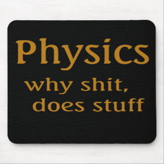 physics humor mouse pad