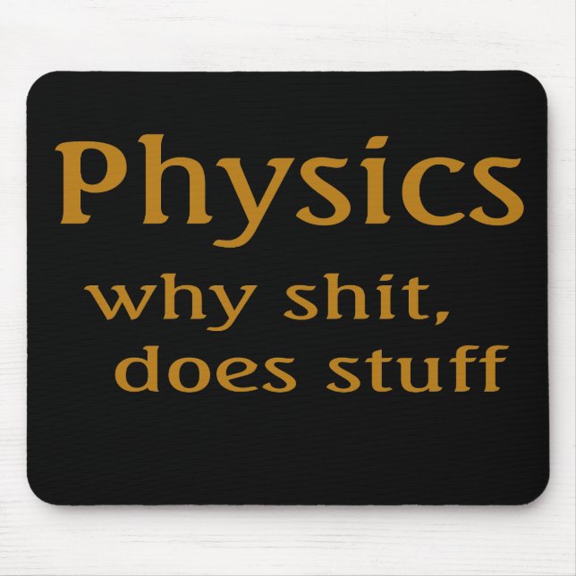 physics humor mouse pad (Front)