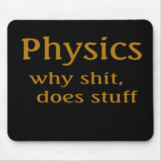 physics humor mouse pad
