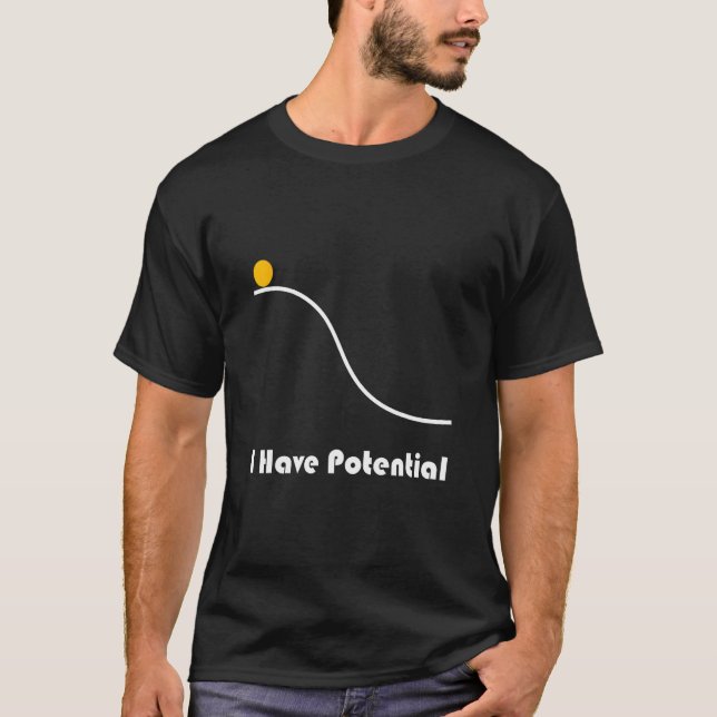 Physics I Have Potential Energy Funny 1 T-Shirt (Front)