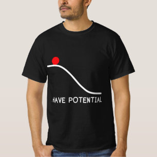 Physics I Have Potential Energy Funny T-Shirt