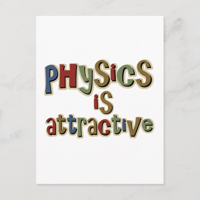 Physics is Attractive Funny Pun Postcard (Front)