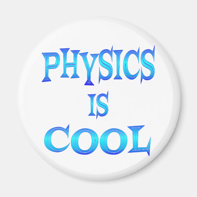 Physics is Cool Magnet (Front)