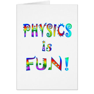 Physics is Fun